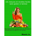 101 Astuces et recettes faciles sans gluten ni lactose